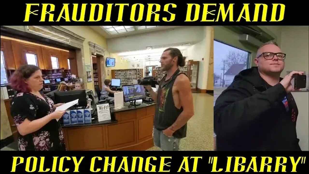 Misfit Frauditors Audit "Libarry" & Demand Change to Unconstitutional Policy