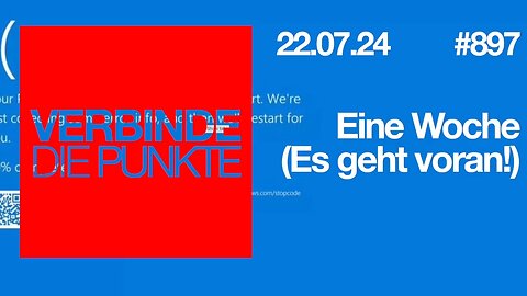 Verbinde die Punkte 897 - Eine Woche (Es geht voran!) Vom 22.07.2024