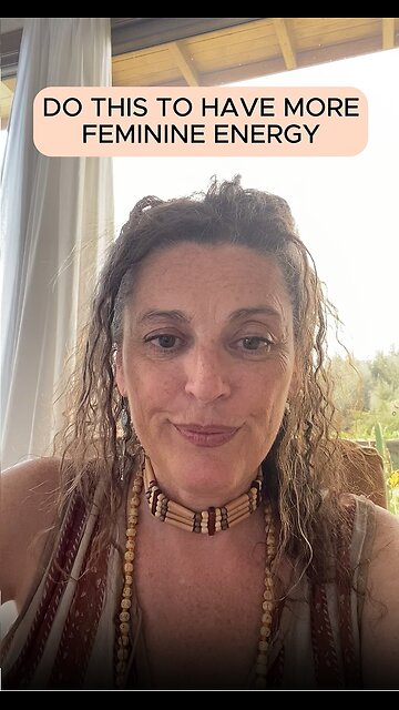 DO THIS TO HAVE MORE FEMININE ENERGY