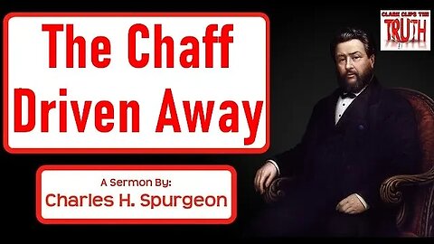 The Chaff Driven Away | Charles Spurgeon Sermon