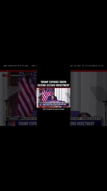 Trump Exposes Truth Behind Second Indictment
