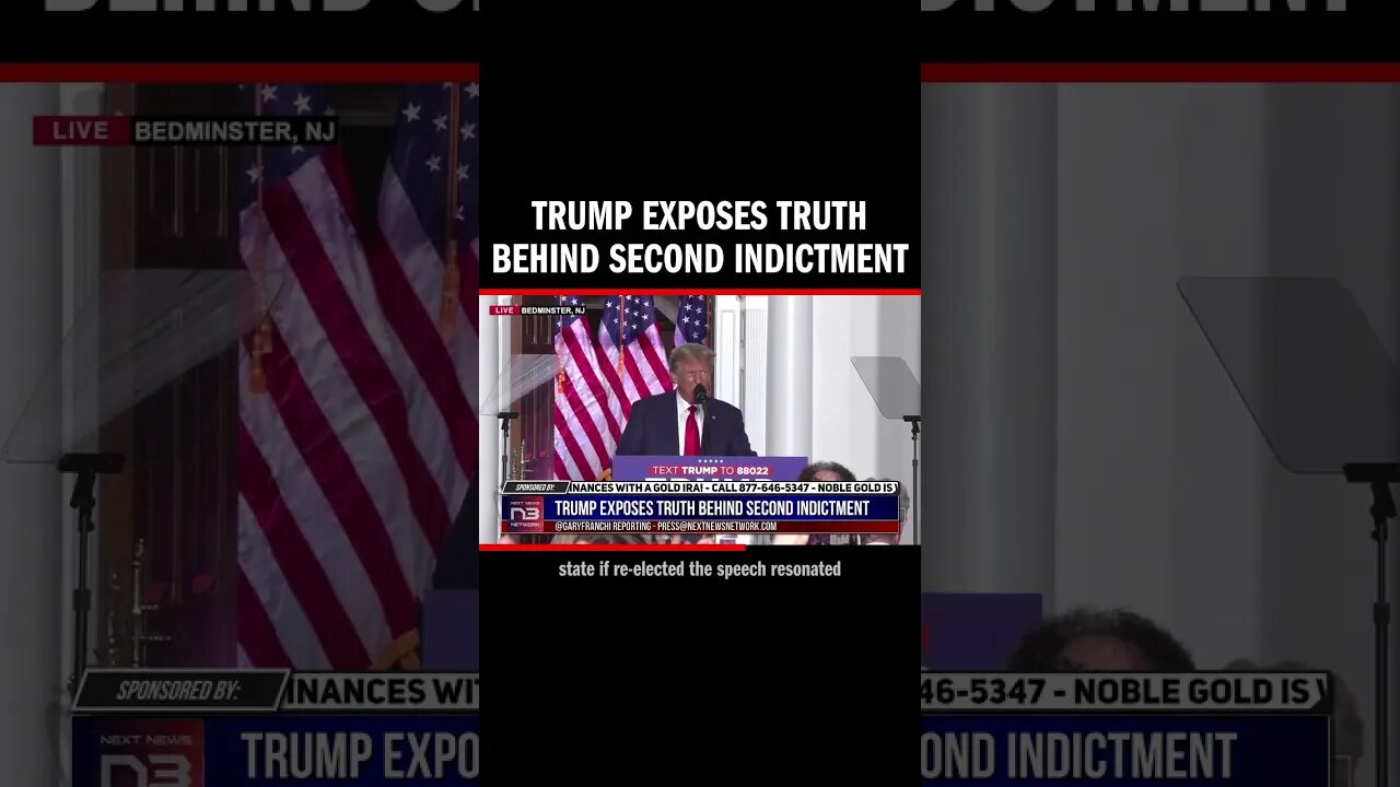 Trump Exposes Truth Behind Second Indictment