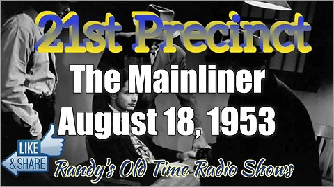 21st Precinct Ep7 The Mainliner August 18, 1953