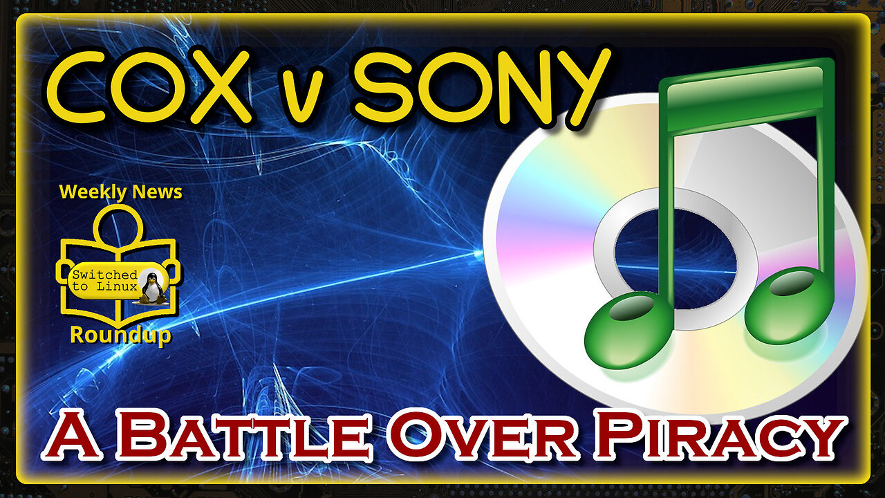 ISPs and Sony - Battling the Pirates | Weekly News Roundup