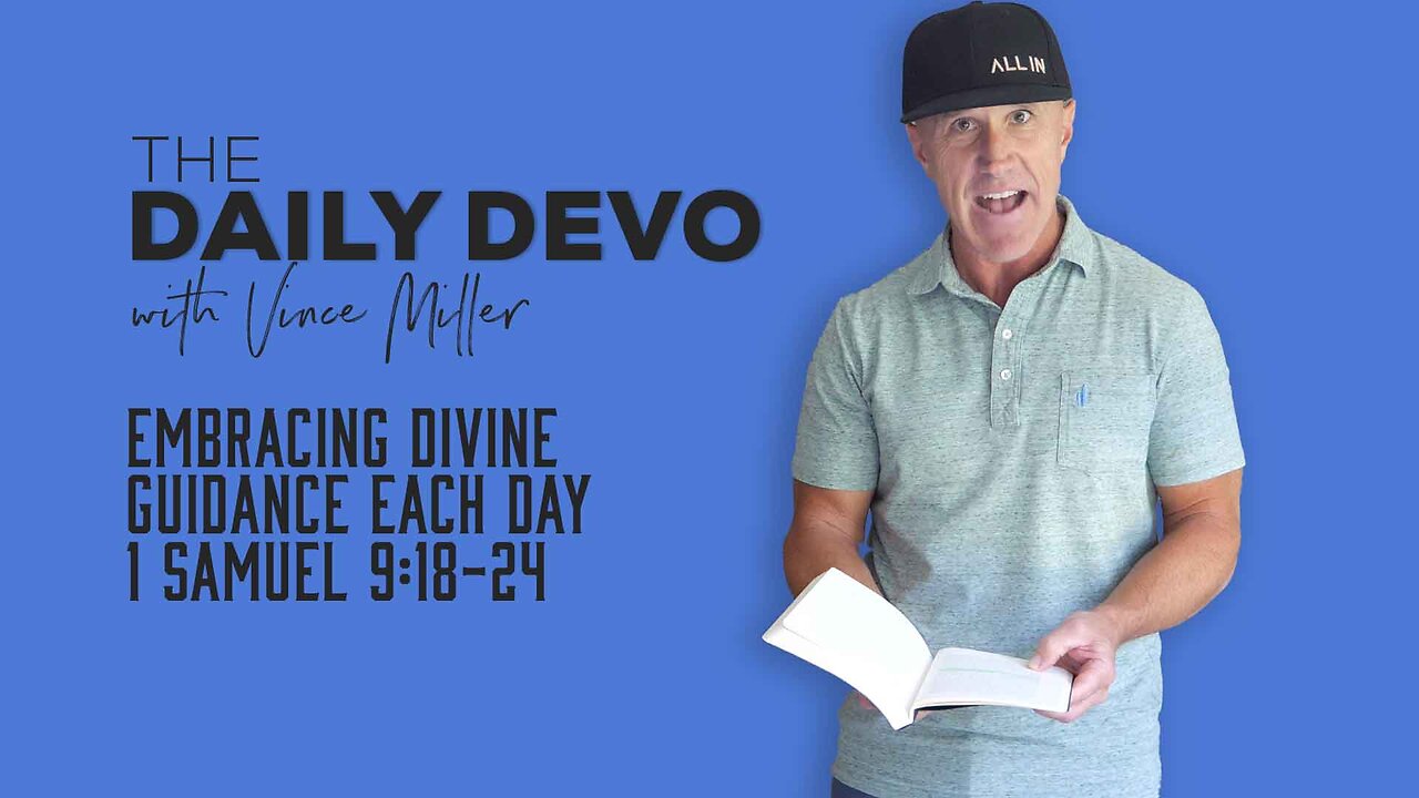 Embracing Divine Guidance Each Day | 1 Samuel 9:18-24