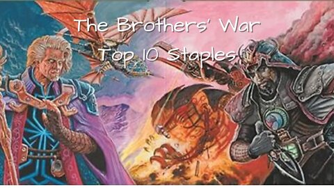 Brothers War | MTG Top 10 Staples