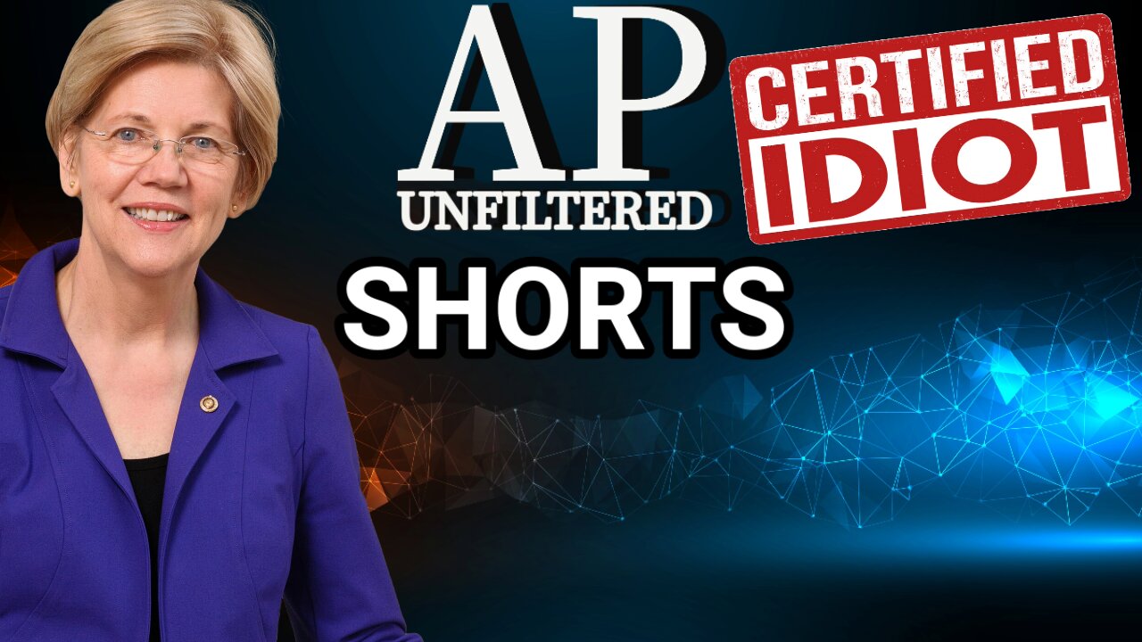 Shorts: Elizabeth Warren Has NO IDEA What's Going On