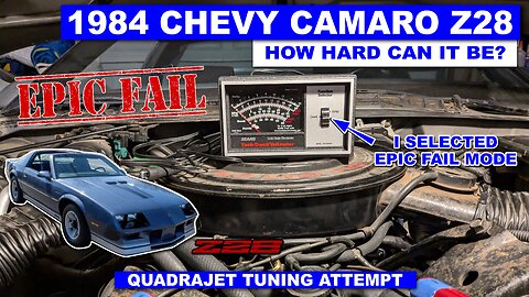 Epic Fail? - Quadrajet Carb Tuning Attempt - Project Hand Me Down