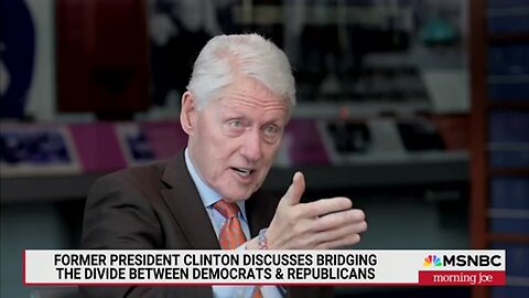 BILL CLINTON: PEOPLE WERE GIVING TRUMP TOO MUCH CREDIT