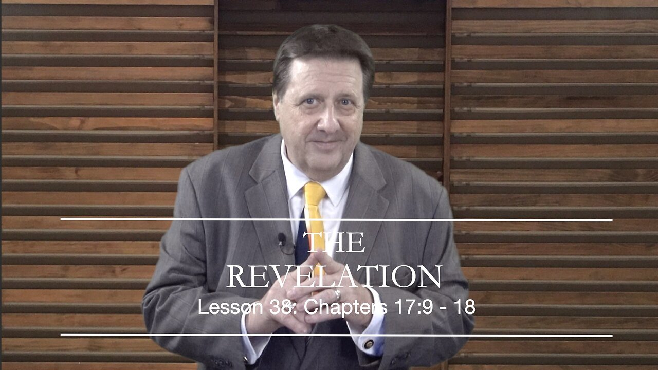 REVELATION LESSON 38 Dr Jim Hastings