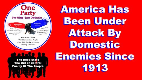 America Has Been Under Attack Since 1913