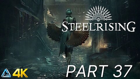 Let's Play! Steelrising in 4K Part 37 (PS5)