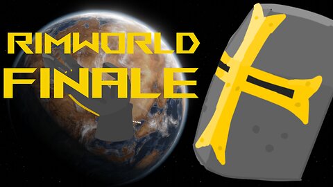 [Rimworld Hardcore] THE FINALE