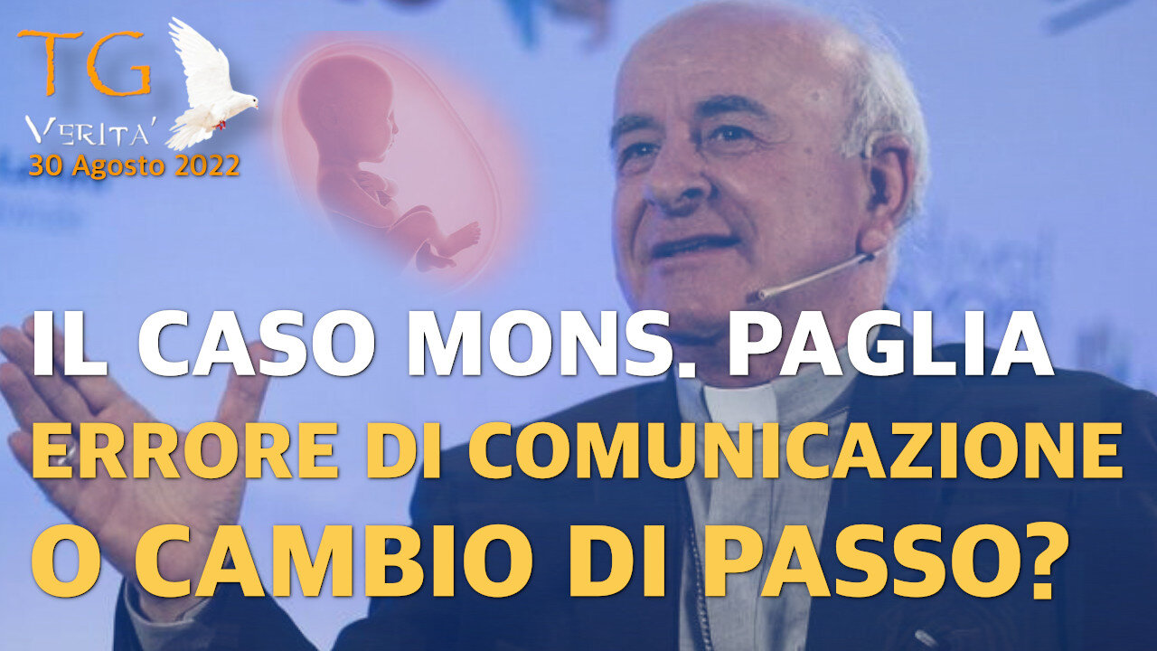 TG Verità - 30 Agosto 2022 - il caso Mons. Paglia: errore o cambio di passo?