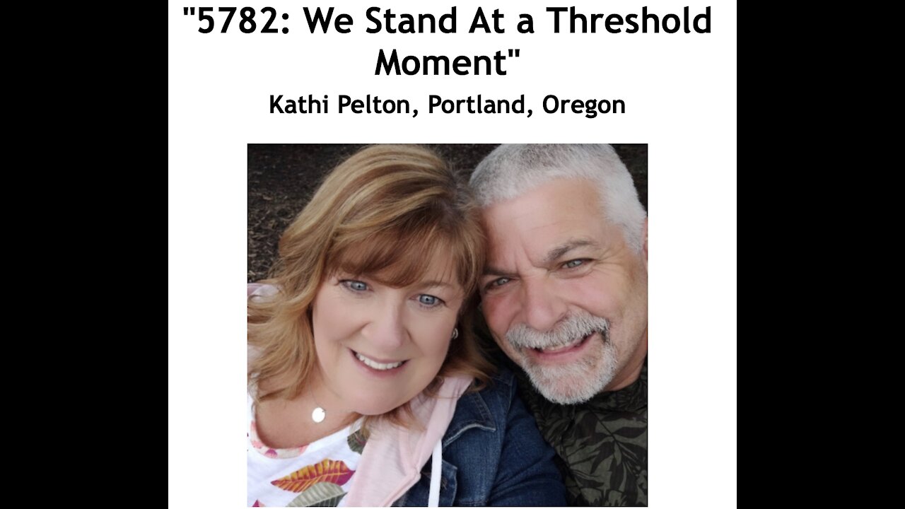 Kathi Pelton/ "5782/ We Stand At a Threshold Moment"