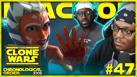 STAR WARS: THE CLONE WARS #47: 3x6 | The Academy | Reaction | Review | Chronological Order