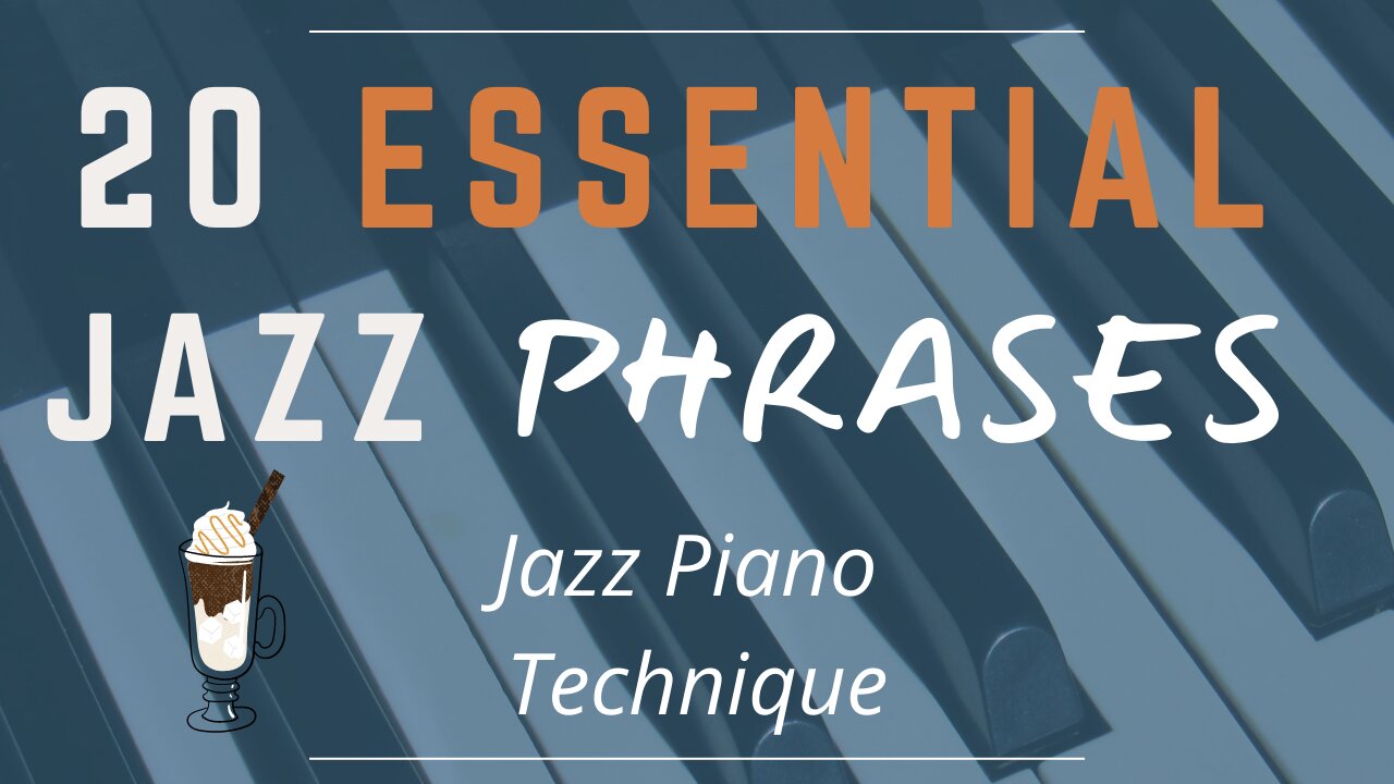 20 Essential Jazz Phrases - Jazz Piano Technique Book (Part III)