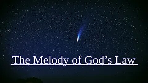 The Melody of God’s Law