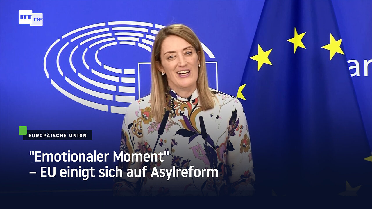 "Emotionaler Moment" – EU einigt sich auf Asylreform