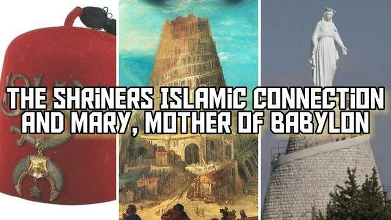 The Shriners Islamic Connection, and Mary, Queen Of Babylon