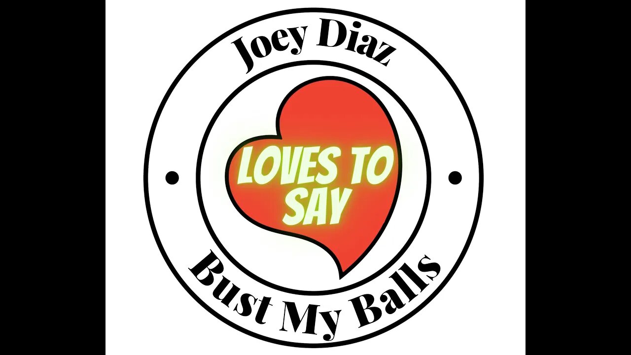 Joey Diaz LOVES TO SAY Bust My Balls