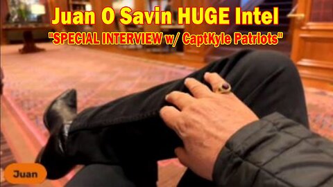 Juan O Savin HUGE Intel 9/13/24: "SPECIAL INTERVIEW w/ CaptKyle Patriots"