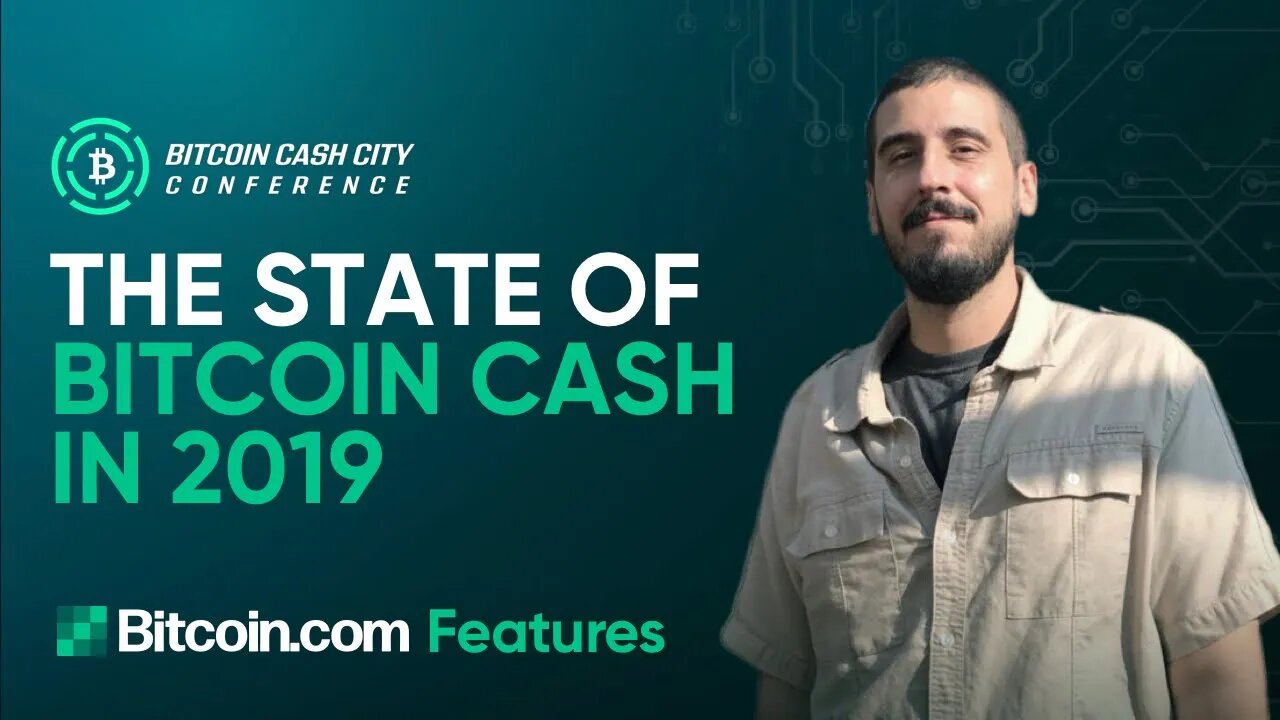 The State of Bitcoin Cash 2019 - Gabriel Cardona Keynote Speech | Bitcoin Cash City Conference