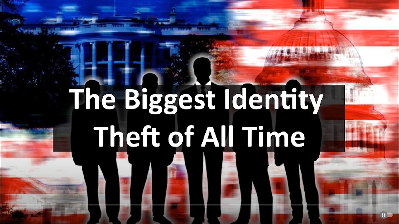 The Biggest Identity Theft of All Time [mirror]