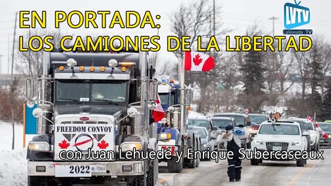 Los Camiones de la Libertad - la "molestia" de Trudeau