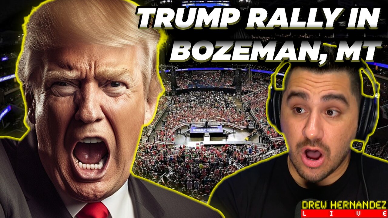 WATCH PARTY: TRUMP RALLY BOZEMAN, MONTANA