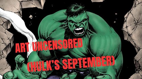 Art Uncensored (Hulk's September)