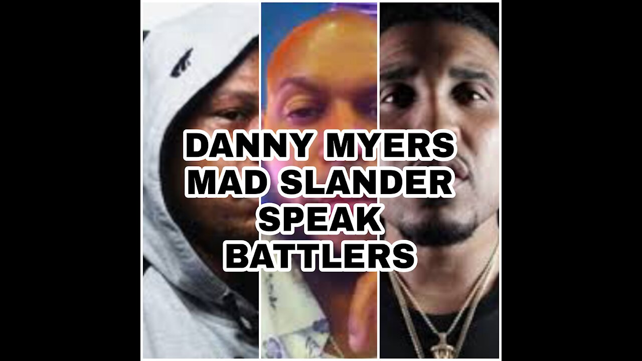 DANNY MYERS & MAD SLANDER SPEAK ABOUT BATTLERS