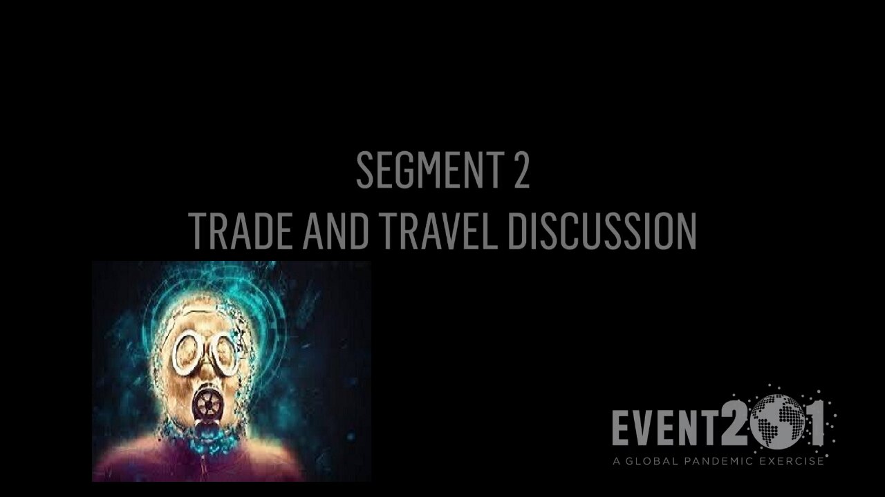 Event 201. Pandemic Exercise_ Segment 2, Trade and Travel Discussion