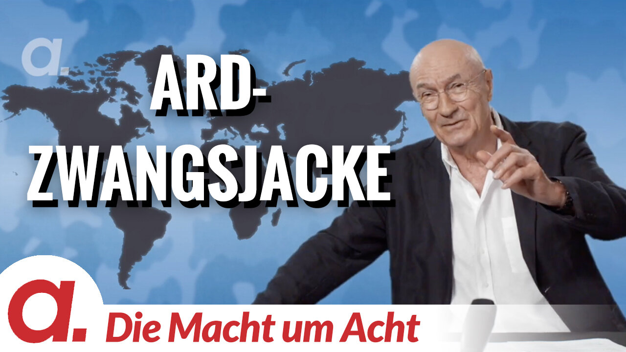 Die Macht um Acht (108) „Die ARD-Zwangsjacke“