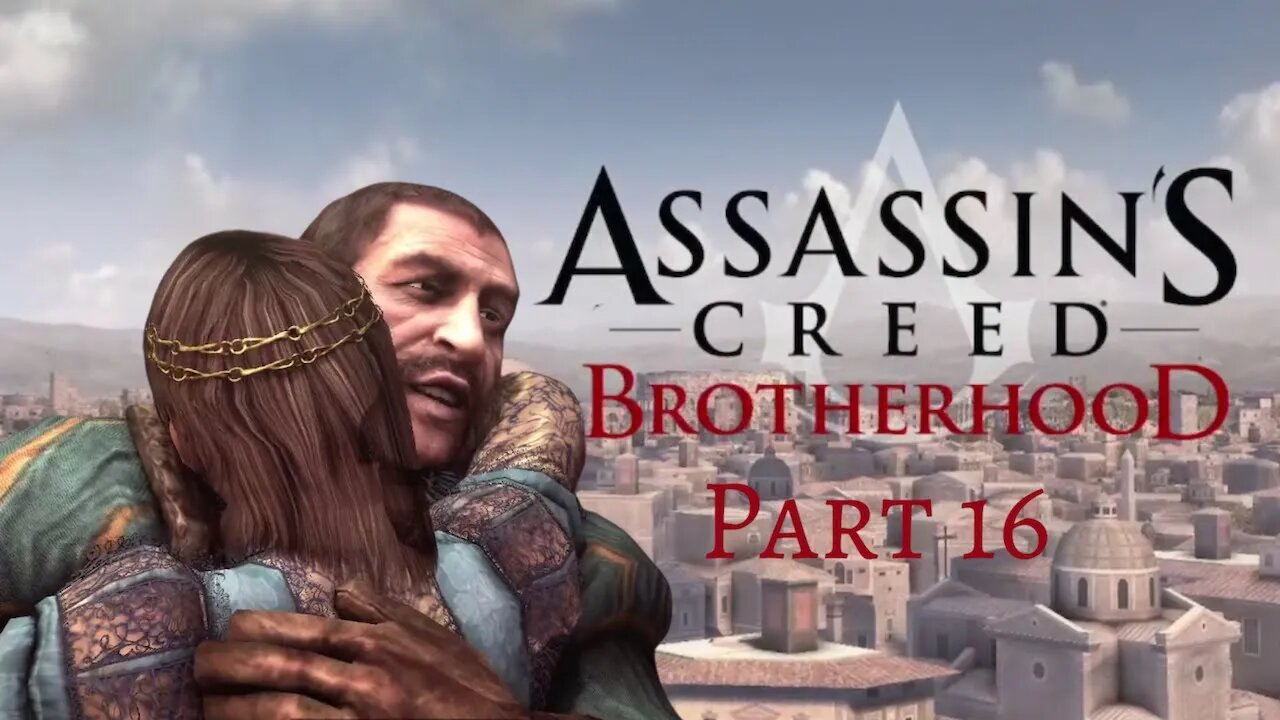 Assassin's Creed Brotherhood - Ezio saves Pantasilea from the evil Baron Valois! - Pt 16