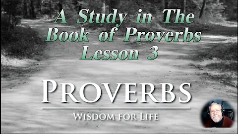 Proverbs, Lesson 3, on Down to Earth But Heavenly Minded Podcast