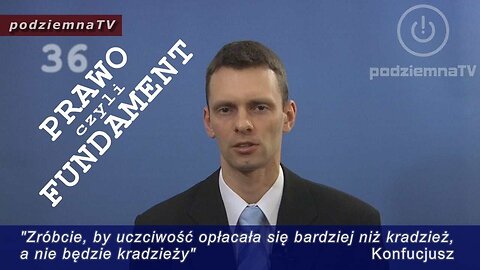 podziemna TV - Gdybym był premierem - PRAWO czyli FUNDAMENT #36 (06.03.2014)