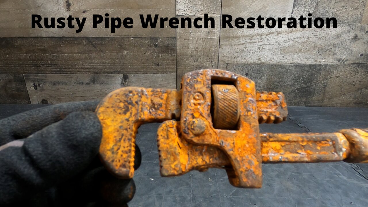 Rusty and Broken Pipe Wrench Restoration