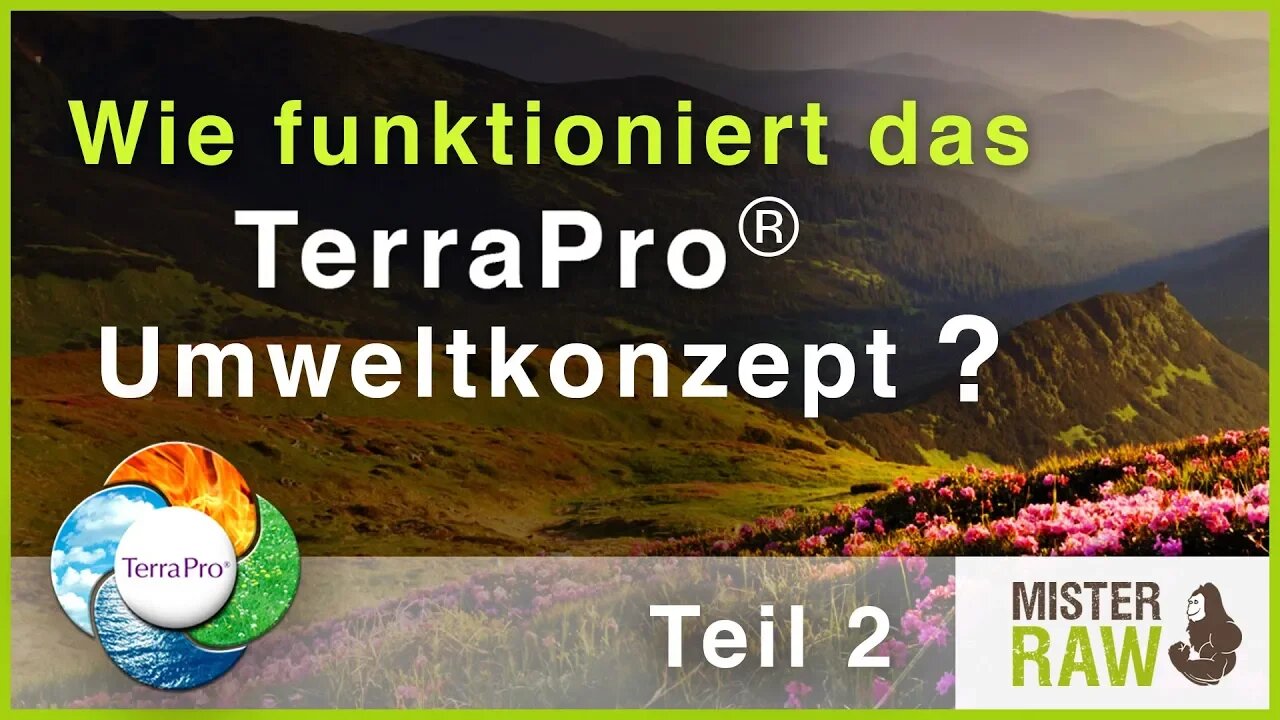 TEIL 2: Wie funktioniert das TerraPro® Umweltkonzept?