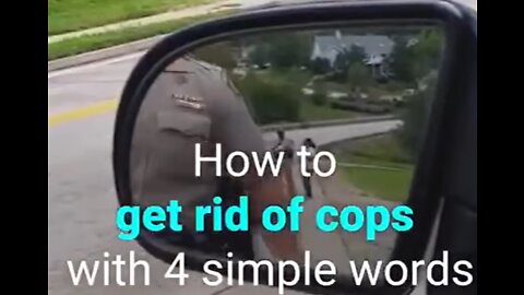 How To Get Rid Of Cops With 4 Simple Words