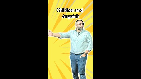 Children and anguish