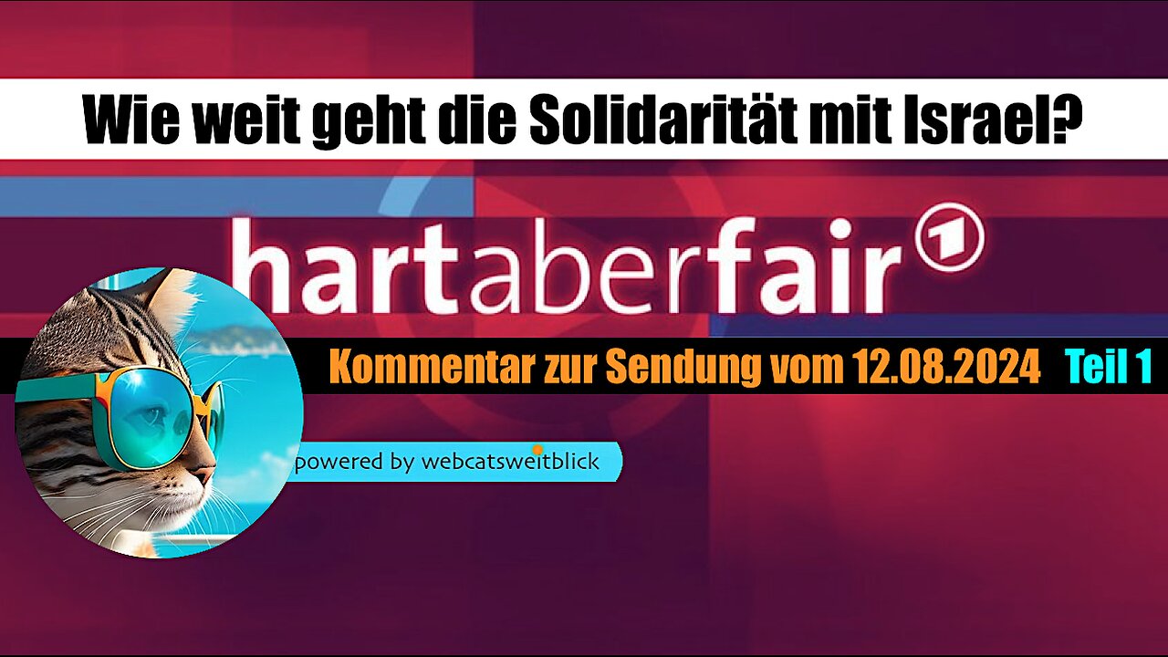 Hart aber fair Kommentar zur Sendung WIE WEIT GEHT DIE SOLIDARITÄT MIT ISRAEL