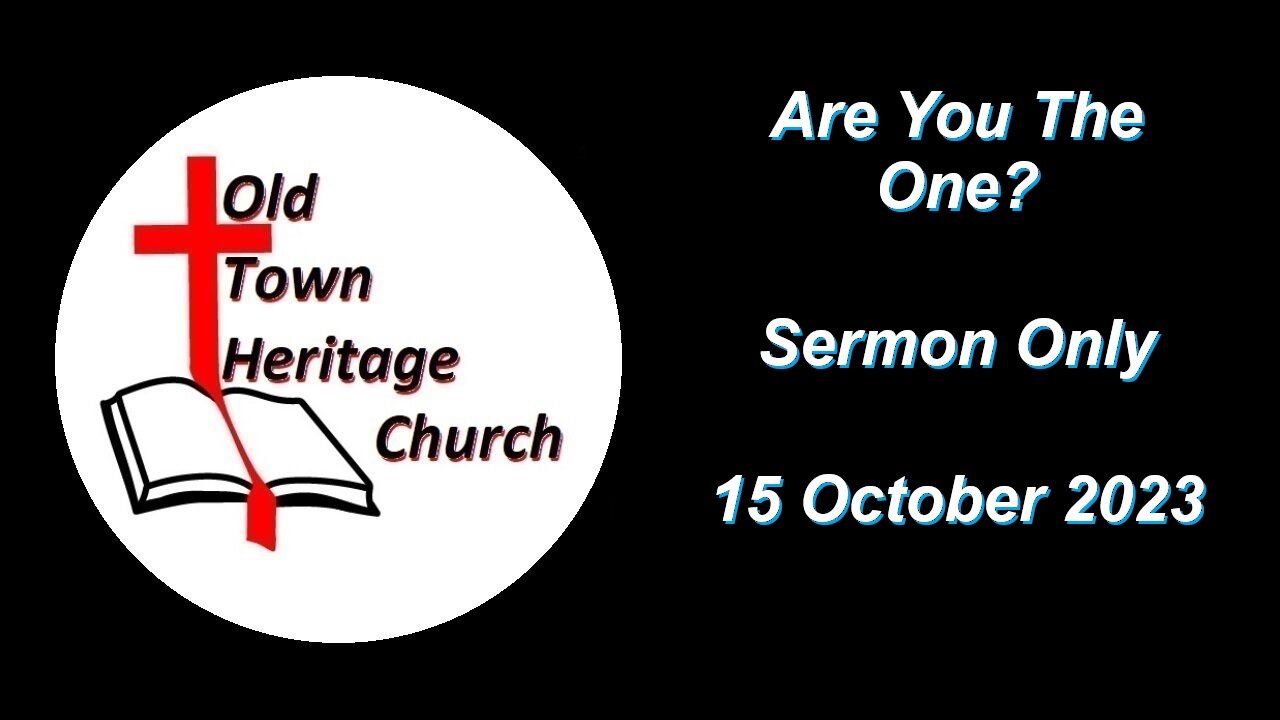 "Are You The One?" (Matthew 11:1-19)