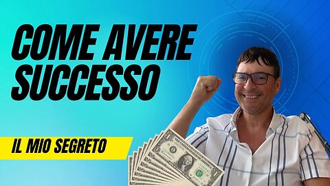 Come raggiungere sempre il successo in un business, quello che nessuno mai vi dira`