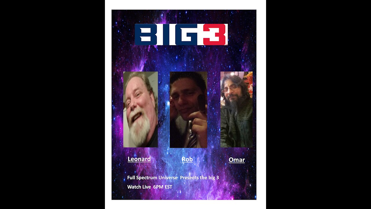 Politics, Space, History - The Big 3 -Episode 2 - Full Spectrum Universe