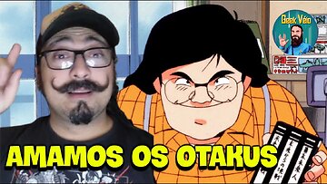 Nós Amamos os Otakus