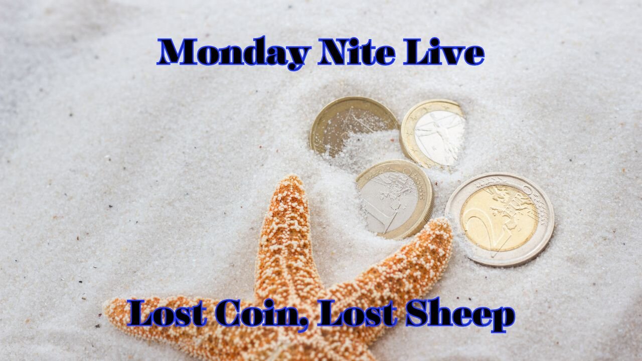 Monday Night Live: The Lost Coin and Lost Sheep, what did they change to be valued?