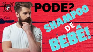 PODE SHAMPOO DE BEBÊ NA BARBA?