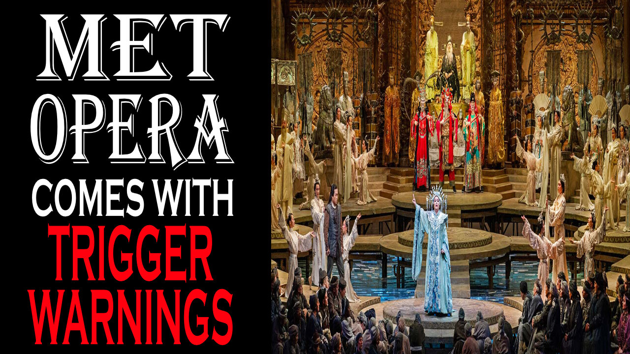 Met Opera adds Trigger Warnings to Puccini Masterpiece Turandot