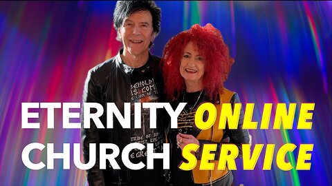 Eternity Online Church Service - Your Best Days Are Ahead of You (2024)